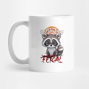 Cute But Feral - Raccoon Mug